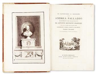 ARCHITECTURE.  Bertotti Scamozzi, Ottavio. Le Fabbriche e i Disegni di Andrea Palladio . . . Seconda Edizione.  4 vols. in 2.  1786